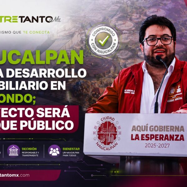 🔴 NAUCALPAN NIEGA DESARROLLO INMOBILIARIO EN RÍO HONDO; PROYECTO SERÁ PARQUE PÚBLICO